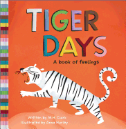 Tiger Days: A Book of Feelings