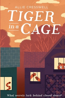 Tiger in a Cage - Cresswell, Allie