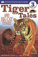 Tiger Tales: And Big Cat Stories - Chancellor, Deborah