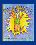 Tigermouse - Hildebrandt, April, and Taylor, Jennifer