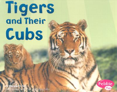 Tigers and Their Cubs - Hall, Margaret