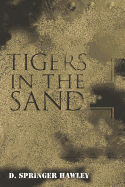 Tigers in the Sand - Springer Hawley, D, and Hawley, Donald, Sir