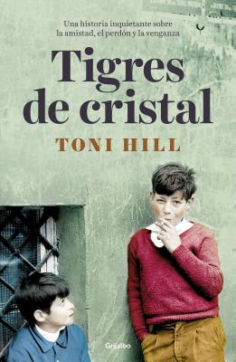 Tigres de Cristal / Crystal Tigers - Hill, Toni