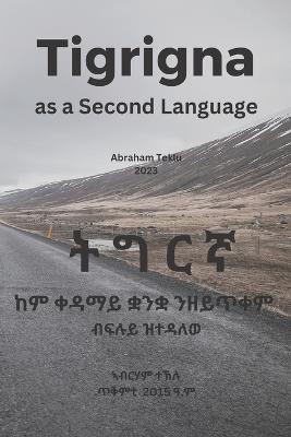 Tigrigna as a Second Language - Teklu, Abraham