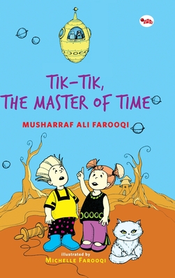 Tik-Tik, the Master of Time - Farooqi, Musharraf Ali