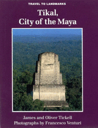 Tikal, City of the Maya