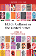 Tiktok Cultures in the United States