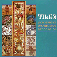 Tiles: 1000 Years of Architectural Decoration - Van Lemmen, Hans, and Tunick, Susan, and Lemmen, Hans Van