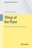 Tilings of the Plane: From Escher via Mbius to Penrose