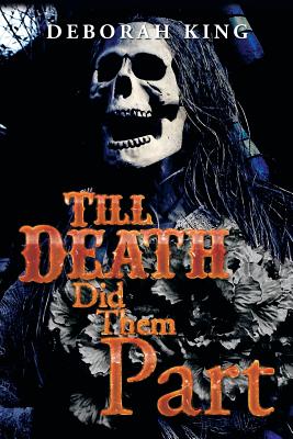 Till Death Did Them Part - King, Deborah, Dr.