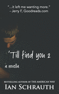 'Till I Find you 2: A Novella