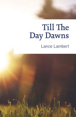 Till the Day Dawns - Lambert, Lance