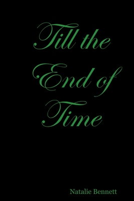 Till the End of Time - Bennett, Natalie