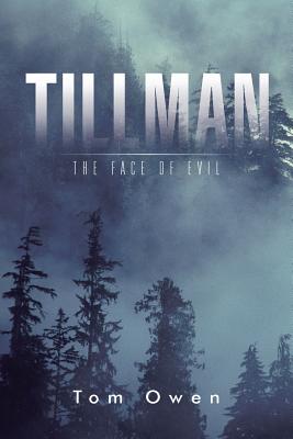 Tillman: The Face of Evil - Owen, Tom