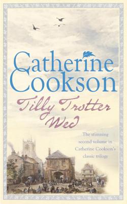 Tilly Trotter Wed - Cookson, Catherine