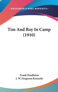 Tim and Roy in Camp (1910)