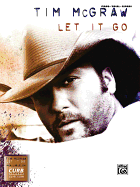 Tim McGraw -- Let It Go: Piano/Vocal/Chords