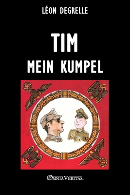 Tim mein Kumpel - Degrelle, L?on
