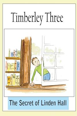 Timberley Three: The Secret of Linden Hall - Price, Peter