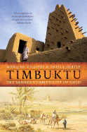 Timbuktu: The Sahara's Fabled City of Gold - De Villiers, Marq