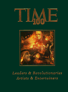 Time 100: Leaders and Revolutionaries, Artists and Entertainers (Time 100, Vol 1)