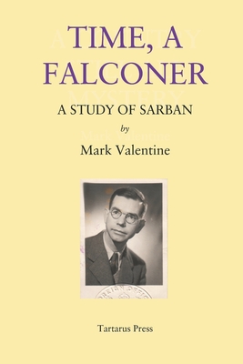 Time, A Falconer: A Study of Sarban - Valentine, Mark