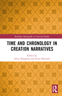 Time and Chronology in Creation Narratives