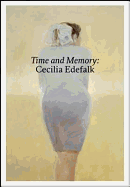 Time and Memory: Cecilia Edefalk and Gunnel Wahlstrand
