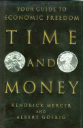 Time and Money: Your Guide to Economic Freedom