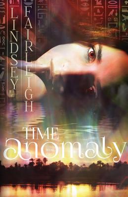 Time Anomaly - Fairleigh, Lindsey