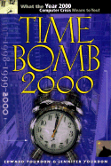 Time Bomb 2000: What the Year 2000 Computer Crisis Means to You! - Yourdon, Edward (Preface by), and Yourdon, Jennifer (Preface by)