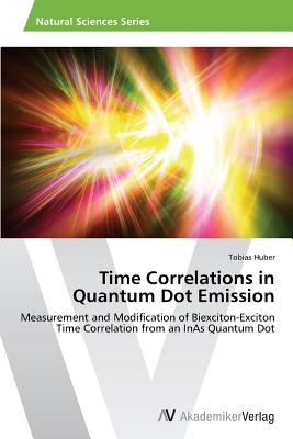 Time Correlations in Quantum Dot Emission - Huber, Tobias