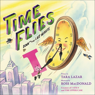 Time Flies: Down to the Last Minute Volume 3 - Lazar, Tara