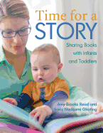 Time for a Story: Sharing Books with Infants and Toddlers