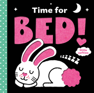 Time for Bed! (a Little Softies Board Book): A Board Book