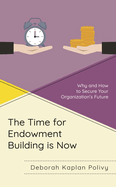 Time for Endowment Building Is Now: Why and How to Secure Your Organization's Future
