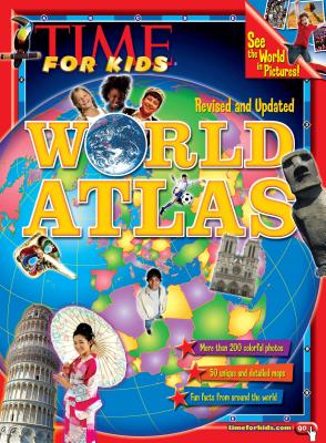 Time for Kids World Atlas - Editors of TIME for Kids Magazine (Editor)