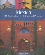 Time for Mexico: 28 Dream Destinations for Leisure and Pleasure - Asal, Susanne, and Herdis, Luke, and Heeb, Christian