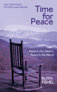 Time for Peace: Peace in Our Hearts, Peace in the World