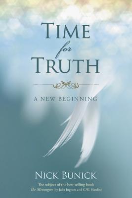 Time for Truth: A New Beginning - Bunick, Nick