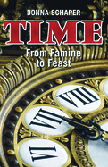 Time: From Famine to Feast