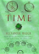 Time: From Micro-Seconds to Millennia, a Search for the Right Time