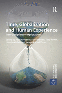 Time, Globalization and Human Experience: Interdisciplinary Explorations