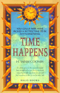 Time Happens: You Couldn't Have Picked a Better Time to Be Fiftysomething - Coombs, H Samm
