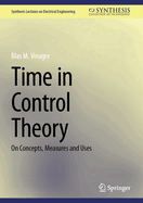 Time in Control Theory: On Concepts, Measures and Uses