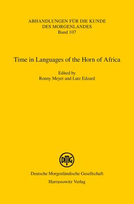 Time in Languages of the Horn of Africa - Meyer, Ronny (Editor), and Edzard, Lutz (Editor)