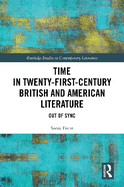 Time in Twenty-First-Century British and American Literature: Out of Sync