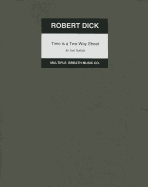 Time Is a 2 Way Street: Flute Duet Performance Score - Dick, Robert (Composer)
