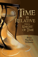 Time Is Relative for a Knight of Time