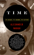 Time: Its Origin, Its Enigma, Its History - Waugh, Alexander